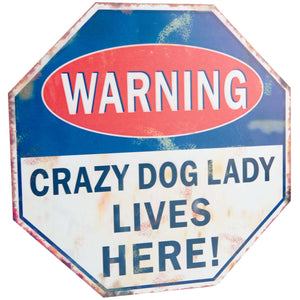 Dog Krazy Gifts - Warning Crazy Dog Lady Lives Here Metal Sign part of the wide range dog themed signs available from DogKrazyGifts.co.uk