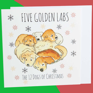 Dog Krazy Gifts - Five Golden Labs - Part of the 12 Dogs of Christmas card collection available from DogKrazyGifts.co.uk