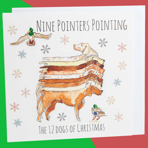 Dog Krazy Gifts - Nine Pointers Pointing - Part of the 12 Dogs of Christmas card collection available from DogKrazyGifts.co.uk