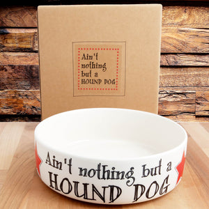 Dog Lover Gifts available at Dog Krazy Gifts – Ain’t nothing but a Hound Dog earthenware dog bowl in 2 sizes - part of the Sweet William Designs range available from DogKrazyGifts.co.uk