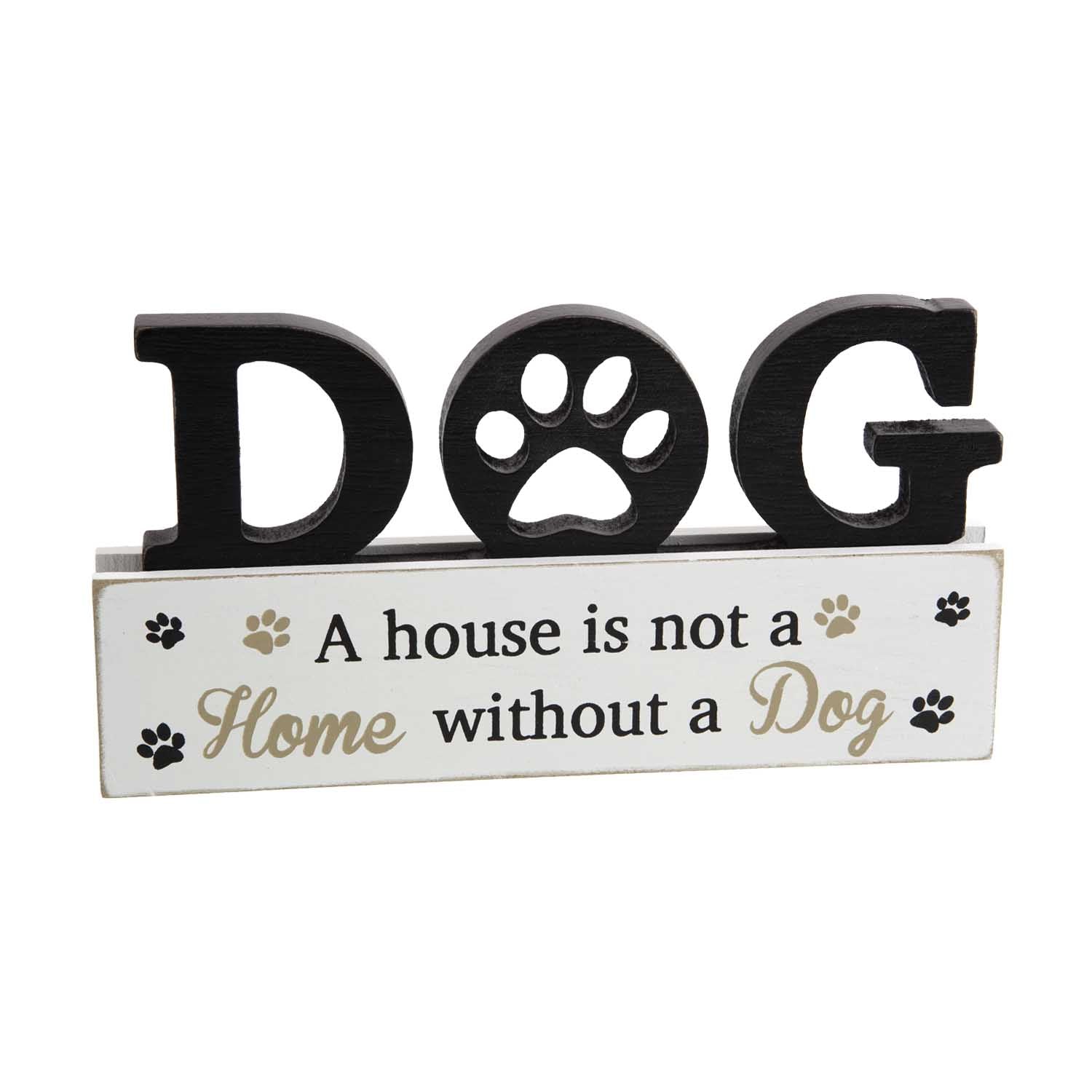 Dog Lover Gifts  – Standing Dog Sign - A house is not a Home without a Dog. Just Part Of Our Collection Of Signs Available At www.dogkrazygifts.co.uk