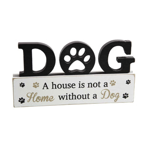 Dog Lover Gifts  – Standing Dog Sign - A house is not a Home without a Dog. Just Part Of Our Collection Of Signs Available At www.dogkrazygifts.co.uk