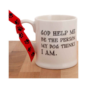 Dog Krazy Gifts - God Help Me Be The Person My Dog Thinks I Am Mug part of the Sweet William range available from DogKrazyGifts.co.uk